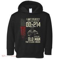 I AinT Perfect But I Do Have A Dd 214 For An Old Man Toddler Hoodie thumb 0
