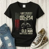 I AinT Perfect But I Do Have A Dd 214 For An Old Man Women's T-Shirt thumb 3
