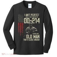 I AinT Perfect But I Do Have A Dd 214 For An Old Man Kids Long Sleeve Shirt thumb 0