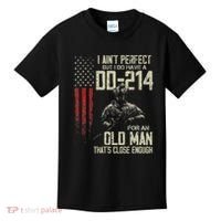 I AinT Perfect But I Do Have A Dd 214 For An Old Man Kids T-Shirt thumb 0