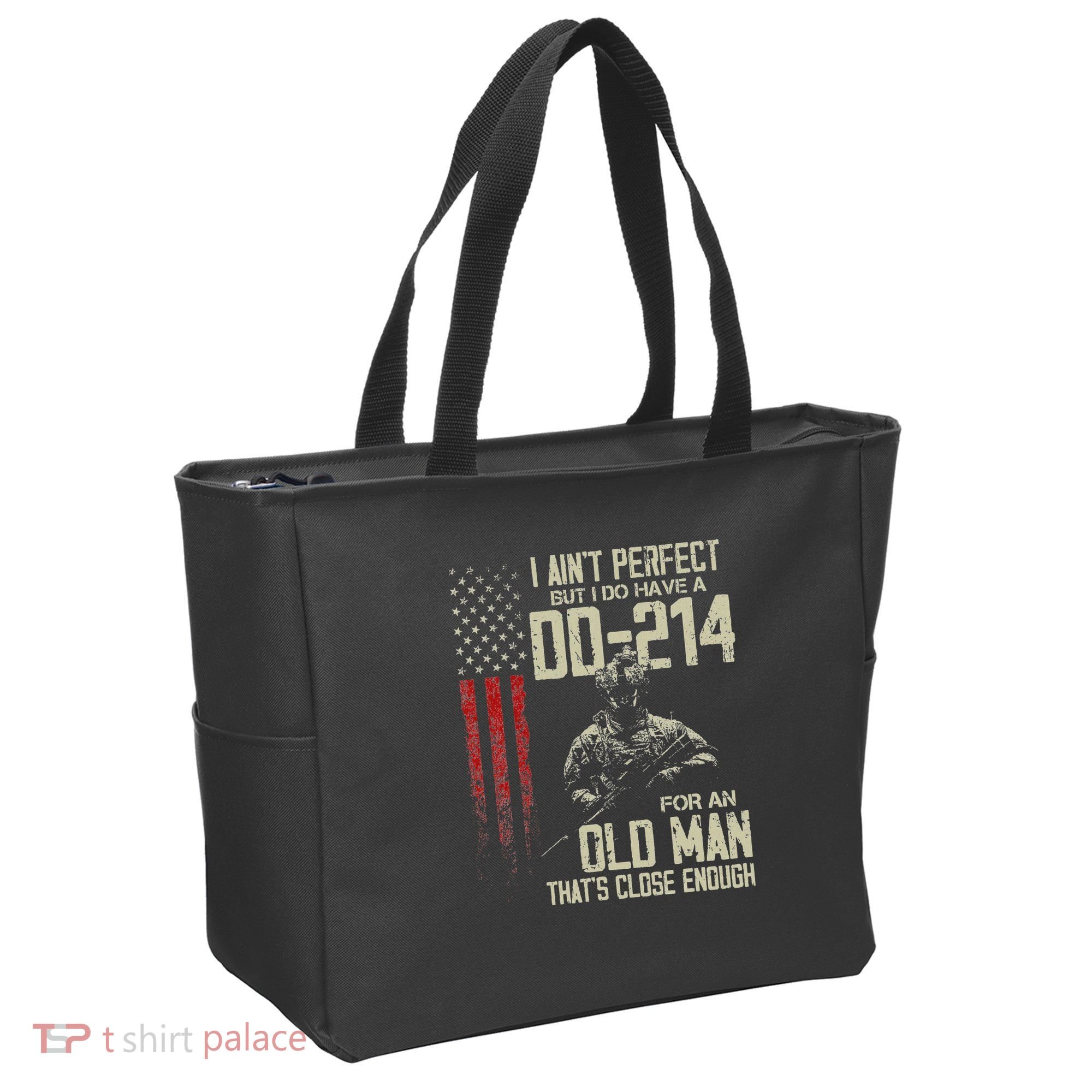I AinT Perfect But I Do Have A Dd 214 For An Old Man Tote Bag