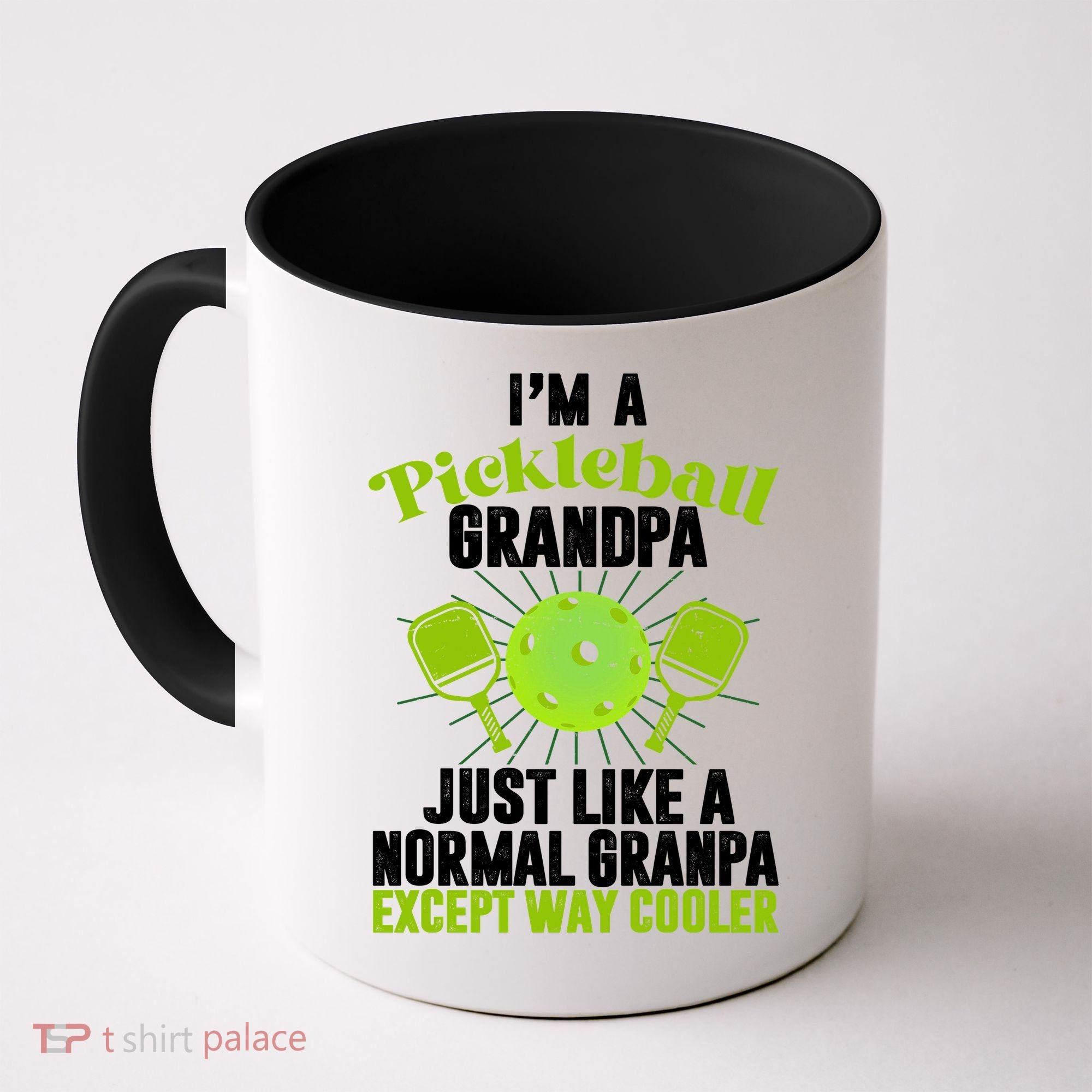 I'm A Pickleball Grandpa Just Like A Normal Grandpa Except Way Cooler Coffee Mug