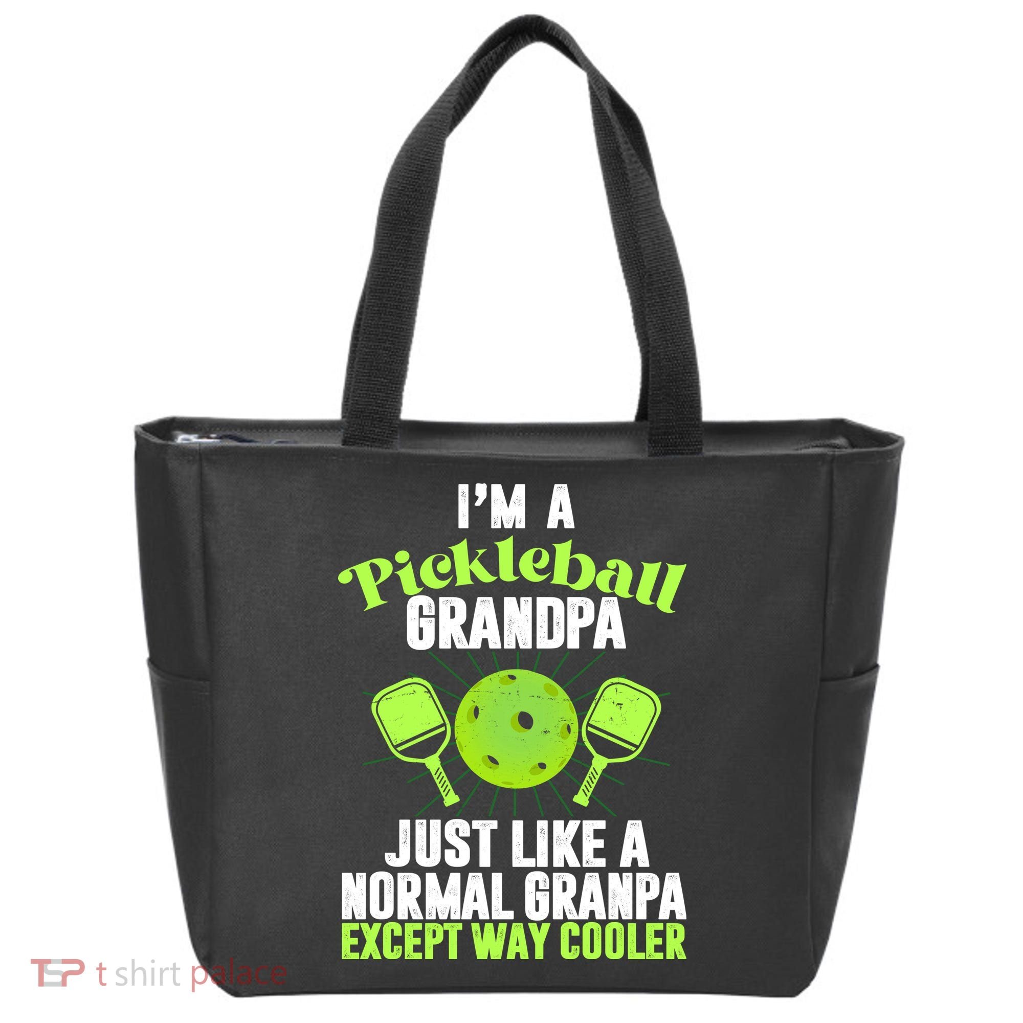 I'm A Pickleball Grandpa Just Like A Normal Grandpa Except Way Cooler Tote Bag