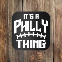 It's A Philly Thing Football Sport Lover Coaster thumb 0