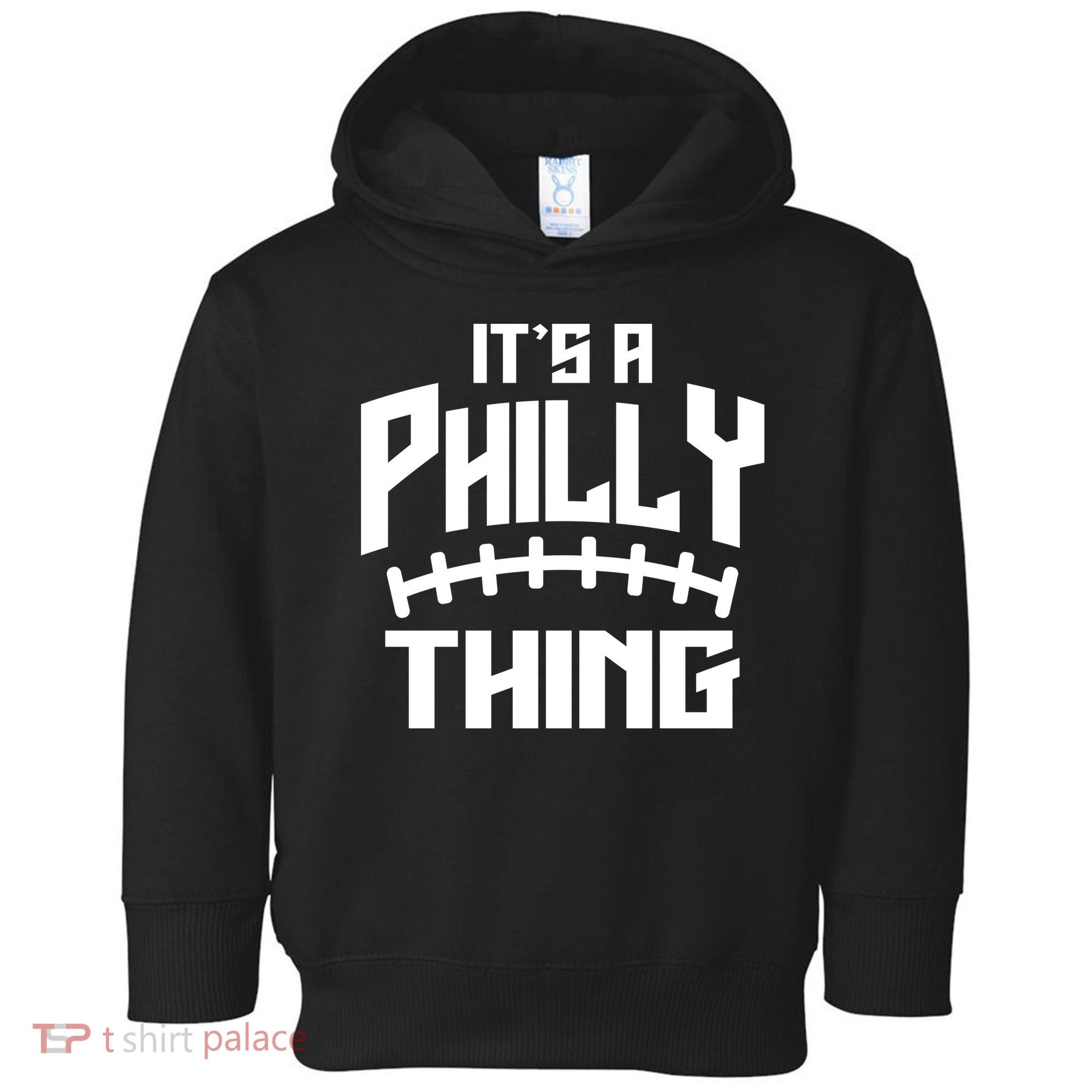 It's A Philly Thing Football Sport Lover Toddler Hoodie
