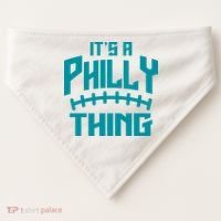 It's A Philly Thing Football Sport Lover USA-Made Doggie Bandana thumb 0