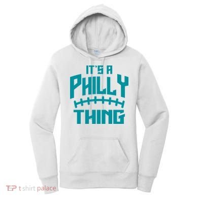 It's A Philly Thing Football Sport Lover Women's Hoodie