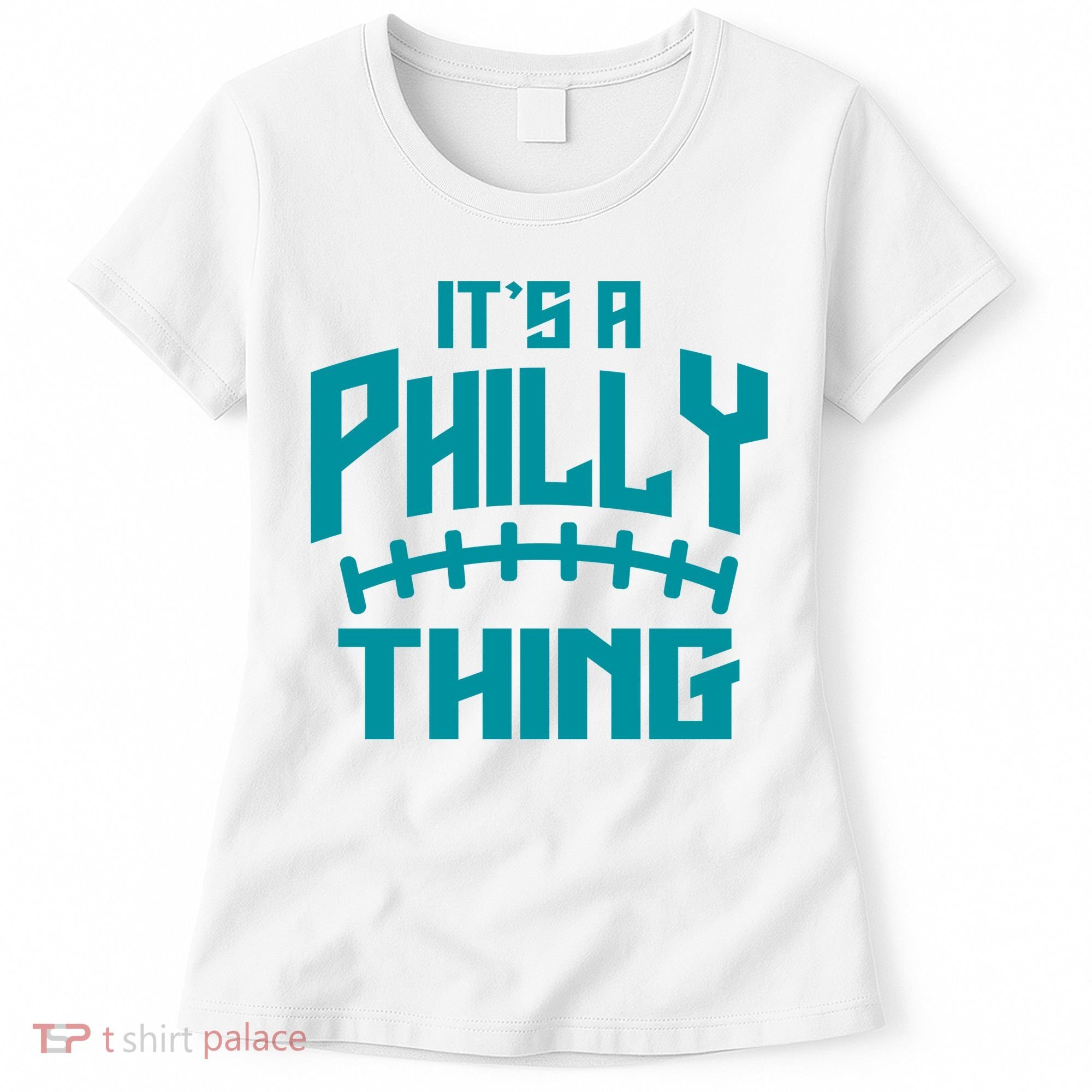It's A Philly Thing Football Sport Lover Women's T-Shirt