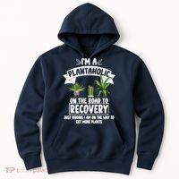 I'm A Plantaholic On The Road To Recovery Hoodie thumb 0