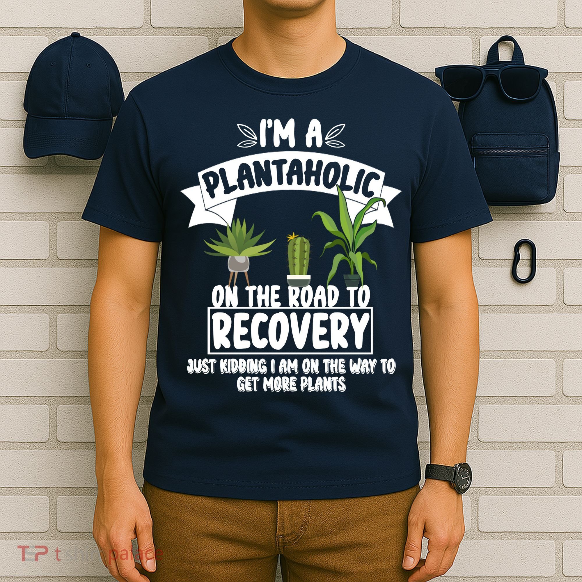 I'm A Plantaholic On The Road To Recovery T-Shirt