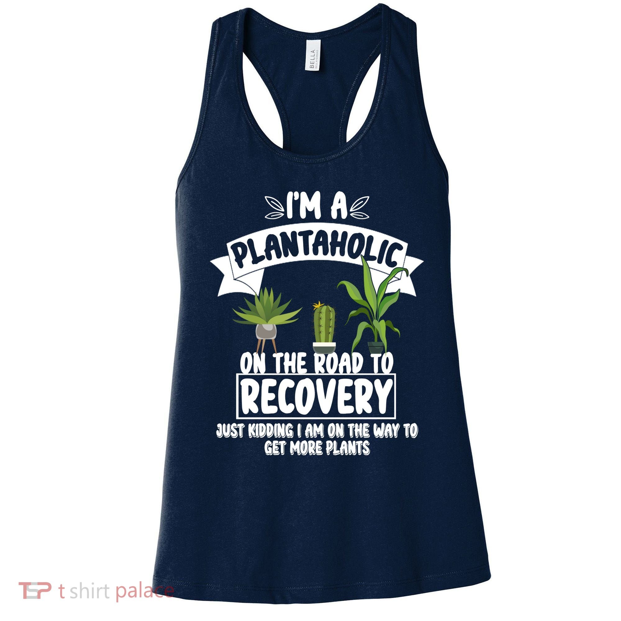 I'm A Plantaholic On The Road To Recovery Women's Tank Top