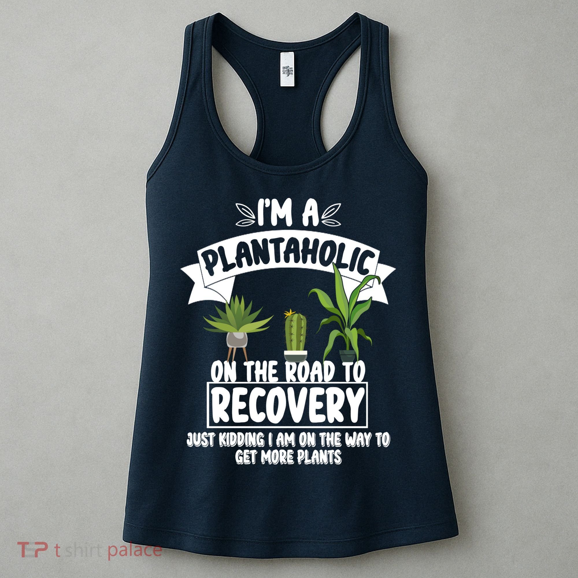 I'm A Plantaholic On The Road To Recovery Women's Tank Top