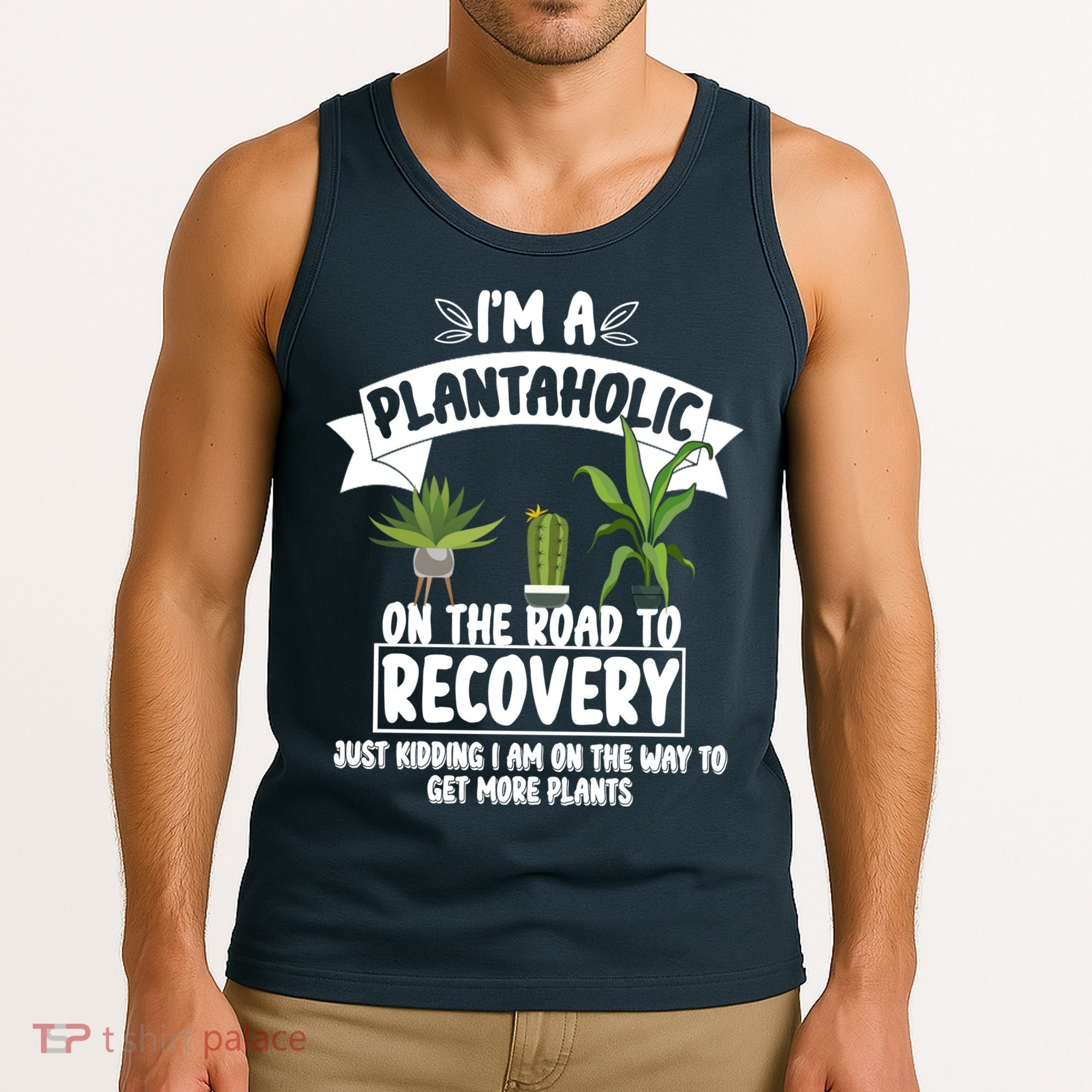 I'm A Plantaholic On The Road To Recovery Tank Top