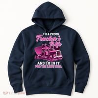 I'm A Proud Trucker's Wife And I'm In It For The Long Haul Hoodie thumb 0