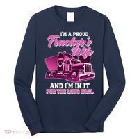 I'm A Proud Trucker's Wife And I'm In It For The Long Haul Long Sleeve Shirt thumb 0