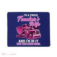I'm A Proud Trucker's Wife And I'm In It For The Long Haul Mousepad thumb 0