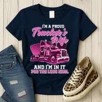 I'm A Proud Trucker's Wife And I'm In It For The Long Haul Women's T-Shirt thumb 3