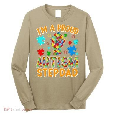 Im a Proud Autism Stepdad Puzzle Piece Advocate Support Long Sleeve Shirt
