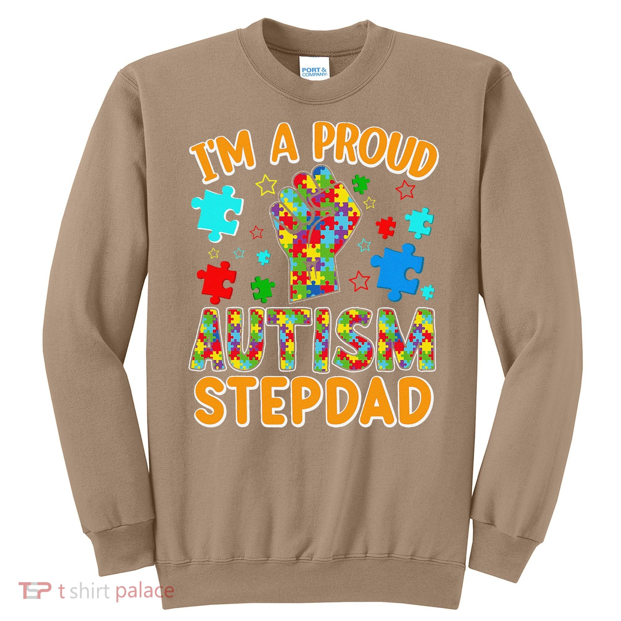 Im a Proud Autism Stepdad Puzzle Piece Advocate Support Sweatshirt