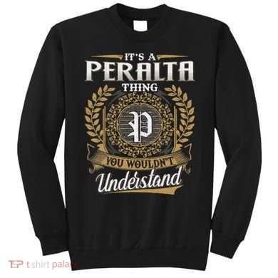 ItS A Peralta Thing You WouldnT Understand Name Classic Sweatshirt