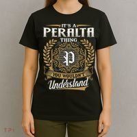 ItS A Peralta Thing You WouldnT Understand Name Classic T-Shirt thumb 4