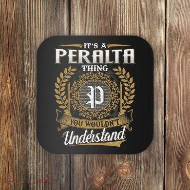 ItS A Peralta Thing You WouldnT Understand Name Classic Coaster