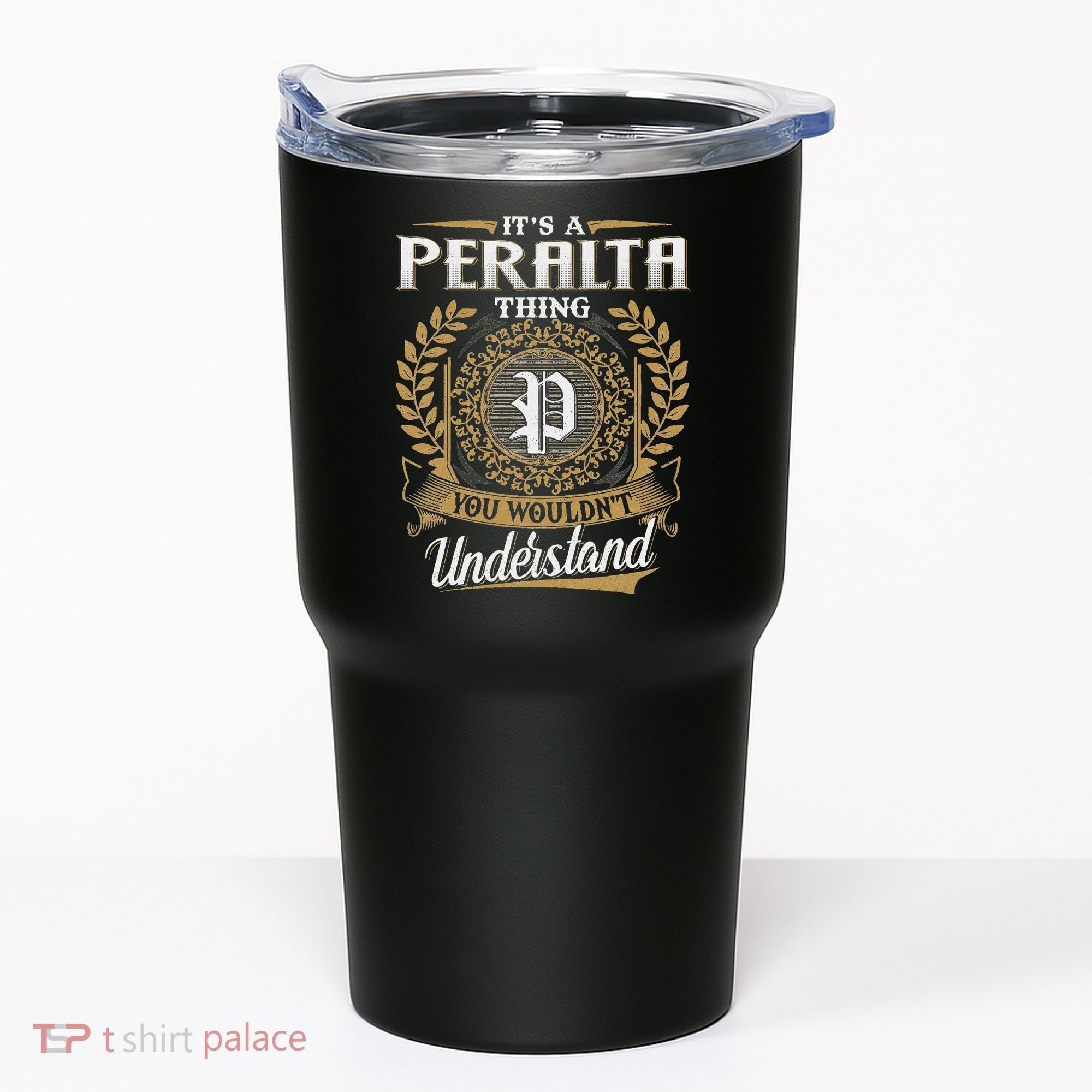 ItS A Peralta Thing You WouldnT Understand Name Classic Tumbler