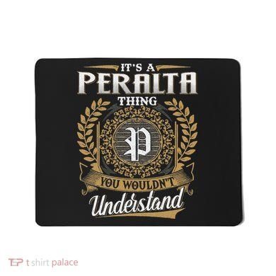 ItS A Peralta Thing You WouldnT Understand Name Classic Mousepad
