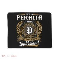 ItS A Peralta Thing You WouldnT Understand Name Classic Mousepad thumb 0