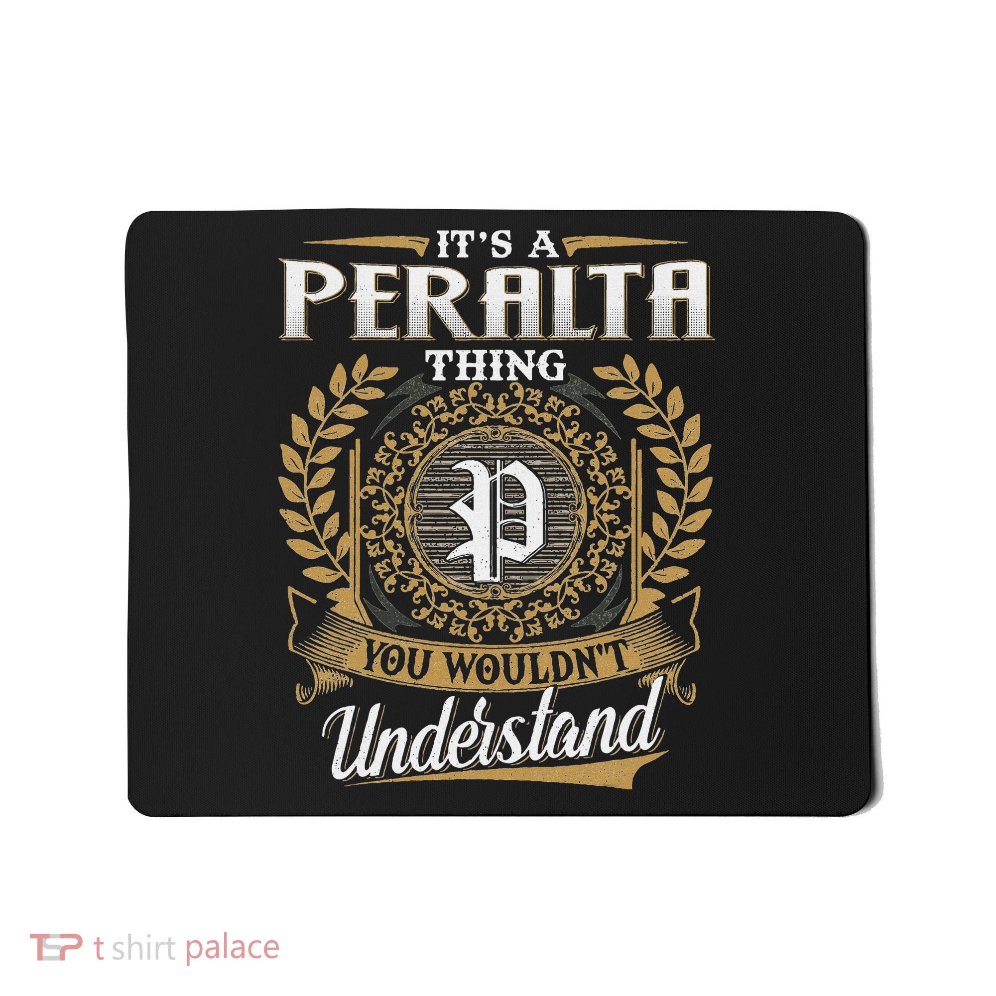 ItS A Peralta Thing You WouldnT Understand Name Classic Mousepad