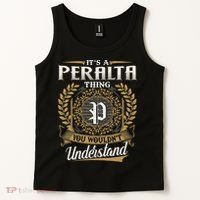 ItS A Peralta Thing You WouldnT Understand Name Classic Tank Top thumb 2
