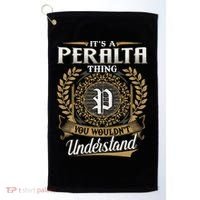 ItS A Peralta Thing You WouldnT Understand Name Classic Golf Towel thumb 0