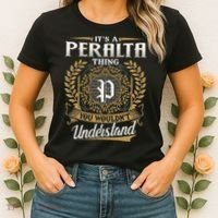 ItS A Peralta Thing You WouldnT Understand Name Classic Women's T-Shirt thumb 2