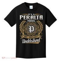 ItS A Peralta Thing You WouldnT Understand Name Classic Kids T-Shirt thumb 0