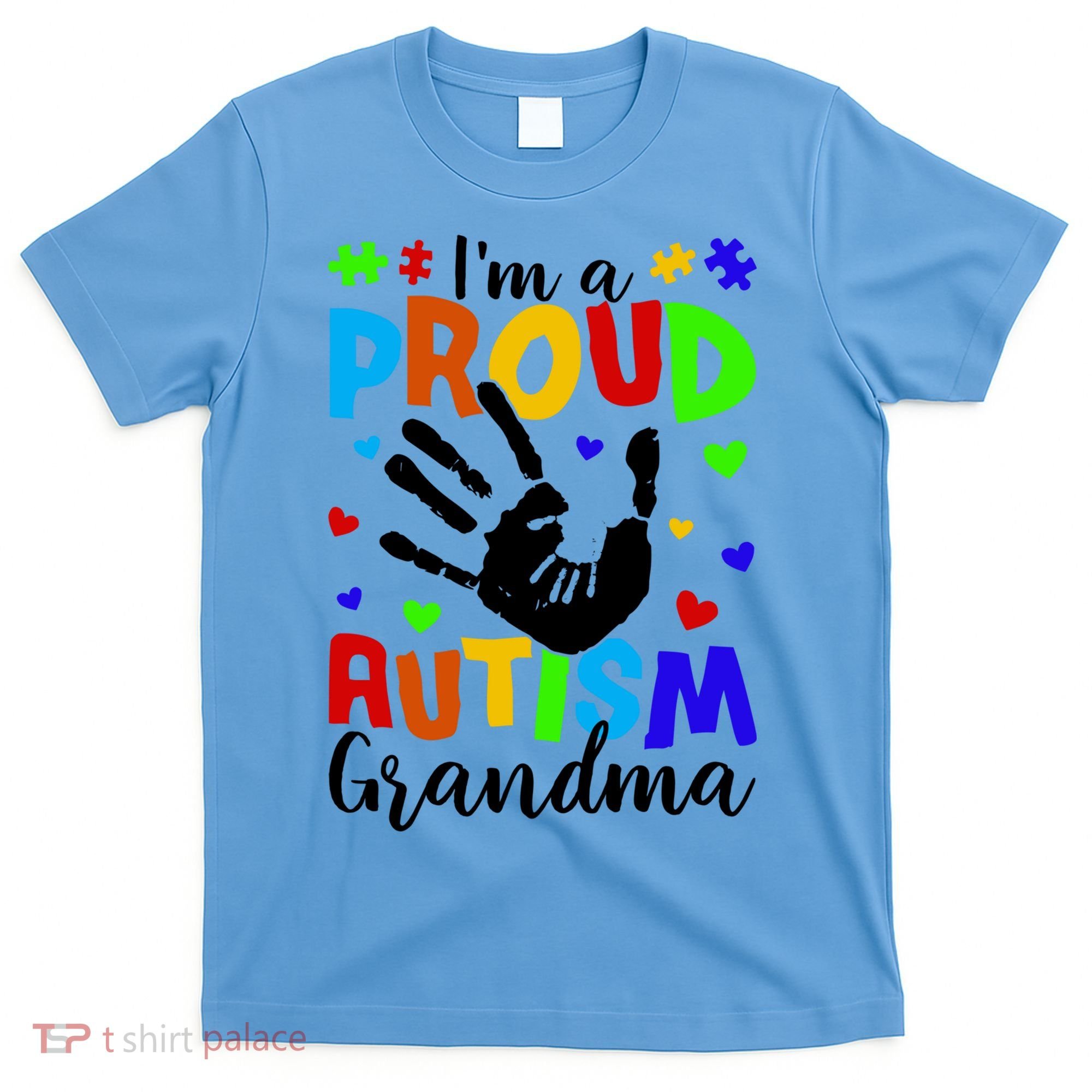I'm A Proud Autism Grandma Autism Awareness Meaningful Gift T-Shirt