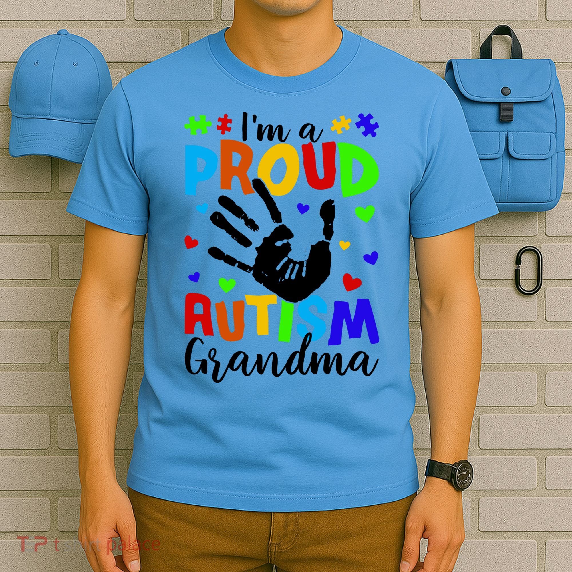 I'm A Proud Autism Grandma Autism Awareness Meaningful Gift T-Shirt