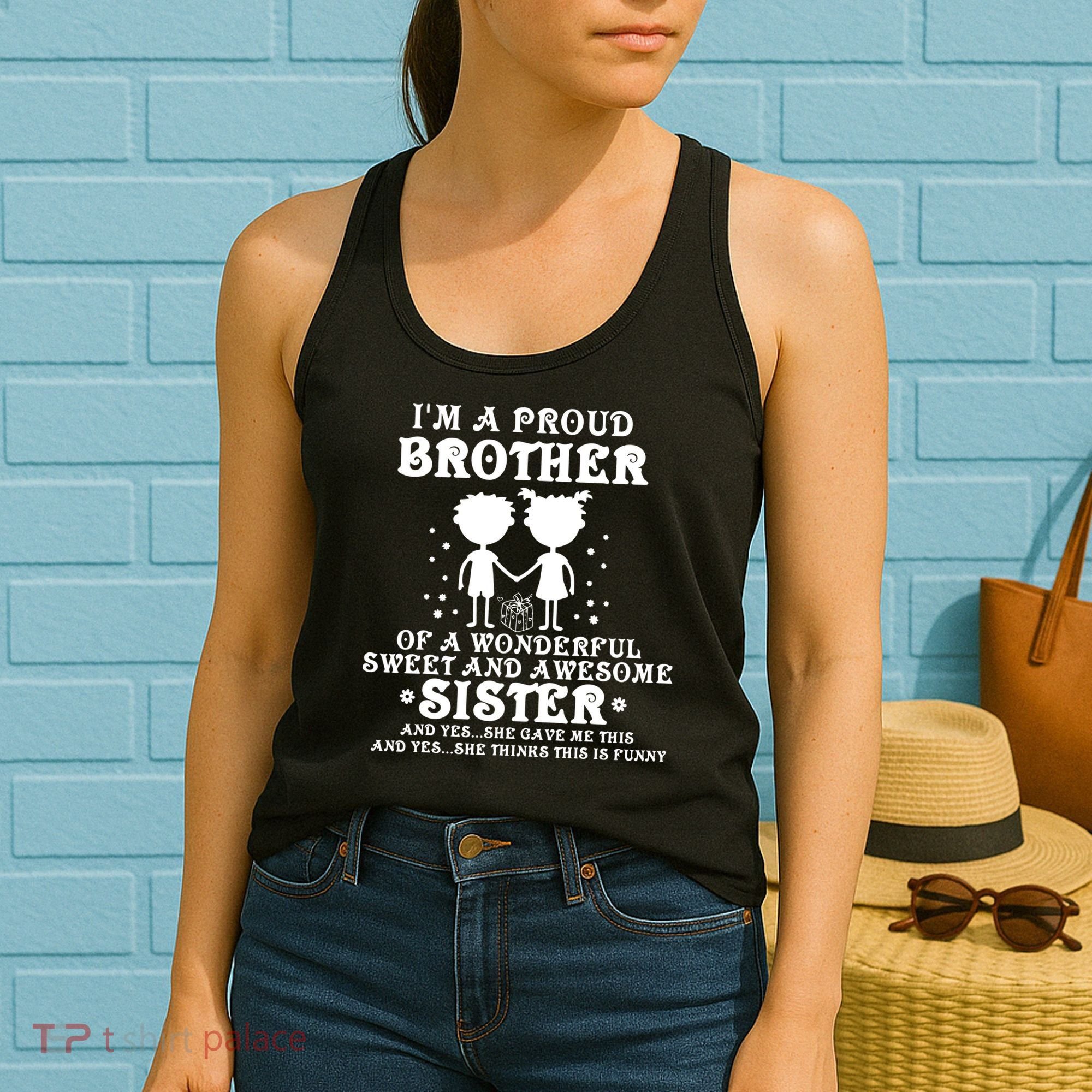 I'm A Proud Brother Of A Wonderful Sweet And Awesome Sister Women's Tank Top