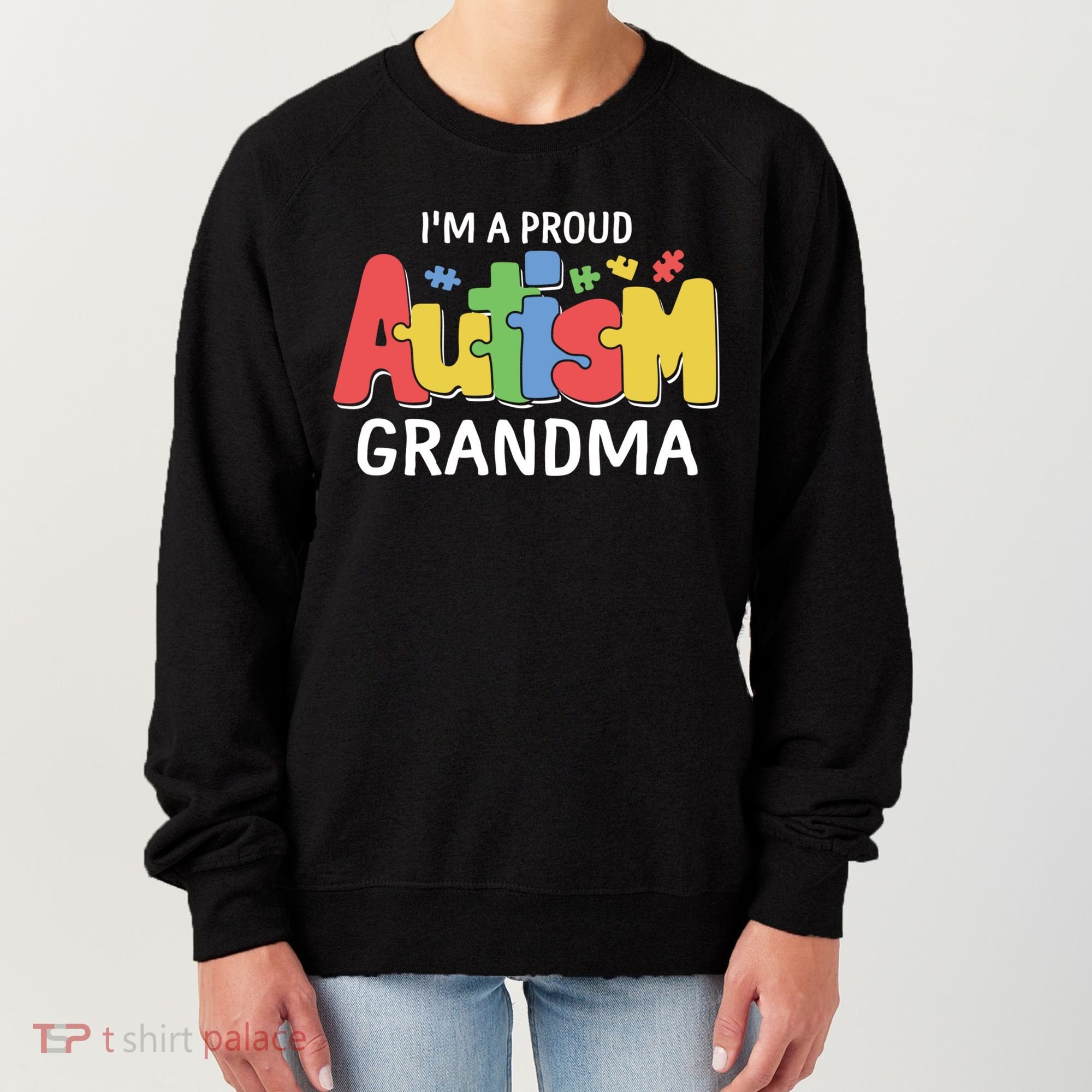 I'm A Proud Autism Grandma Awareness Gift Women's Sweatshirt