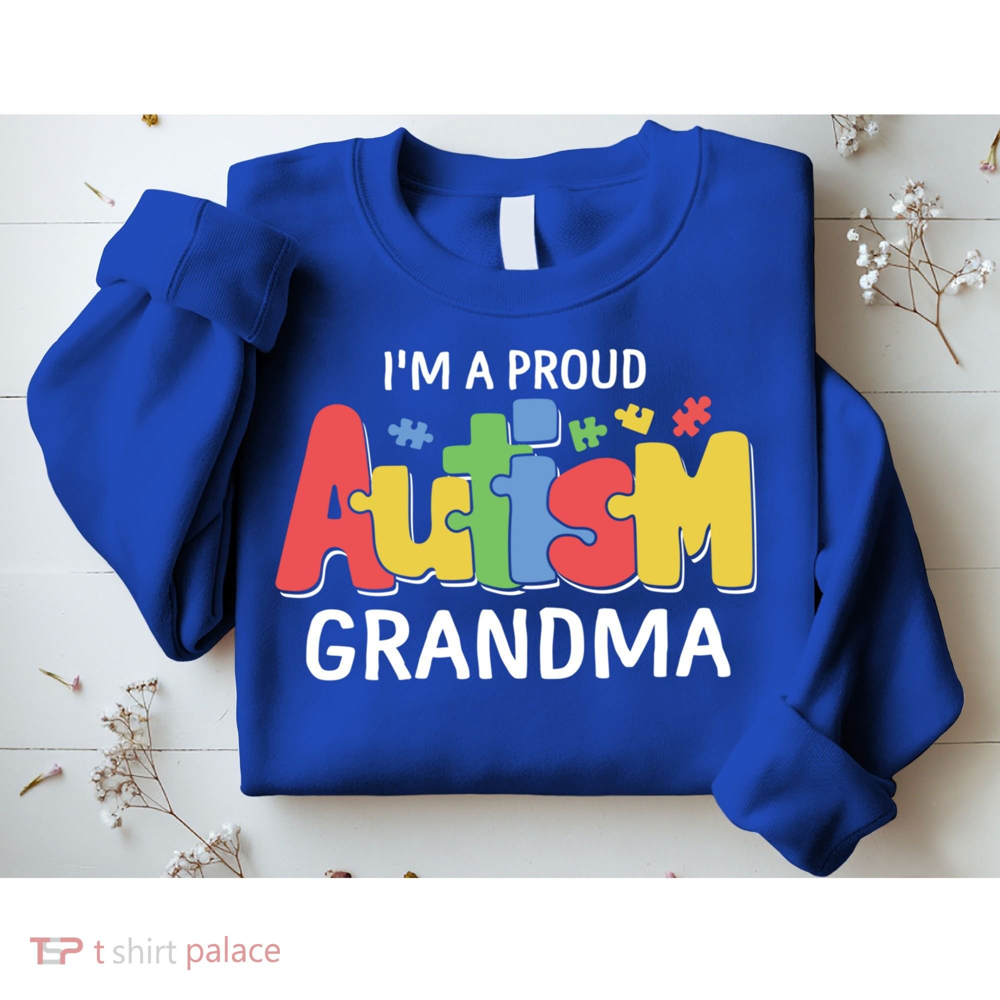 I'm A Proud Autism Grandma Awareness Gift Sweatshirt