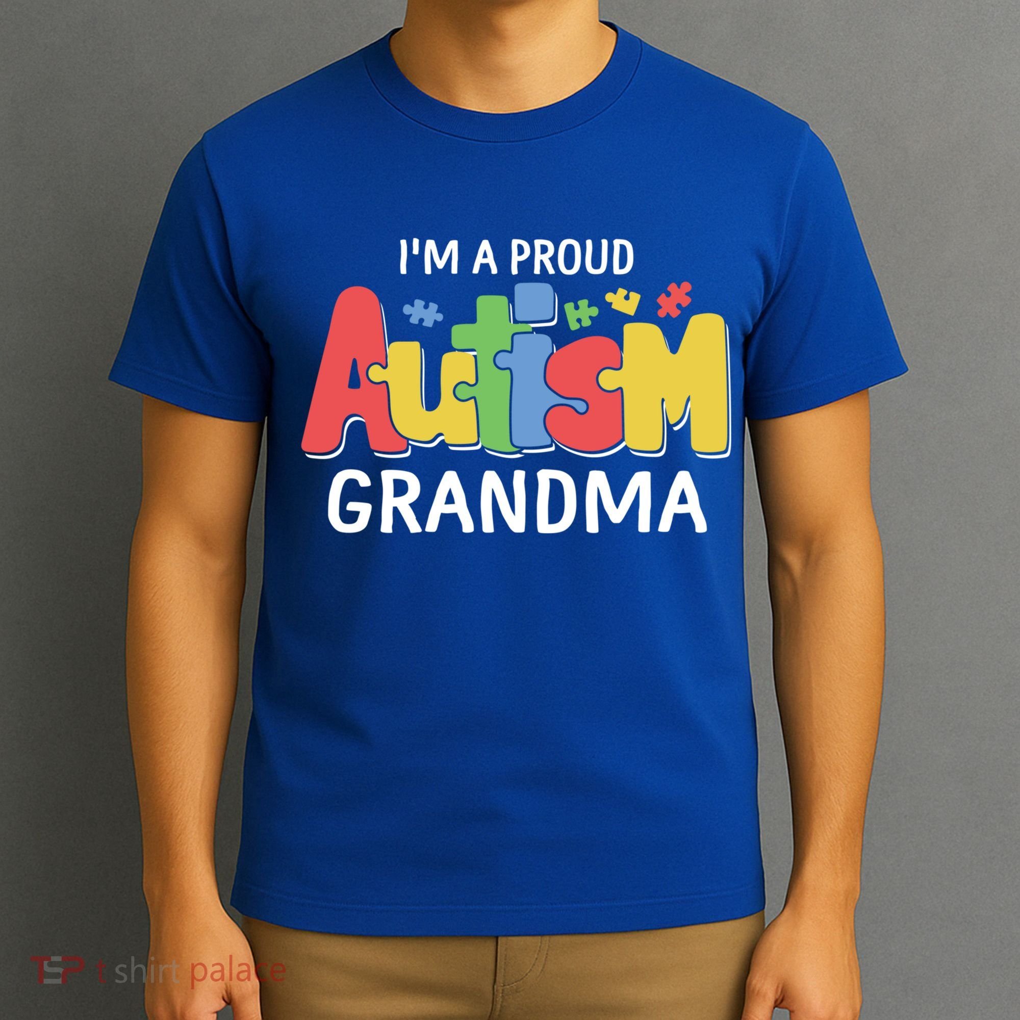 I'm A Proud Autism Grandma Awareness Gift T-Shirt