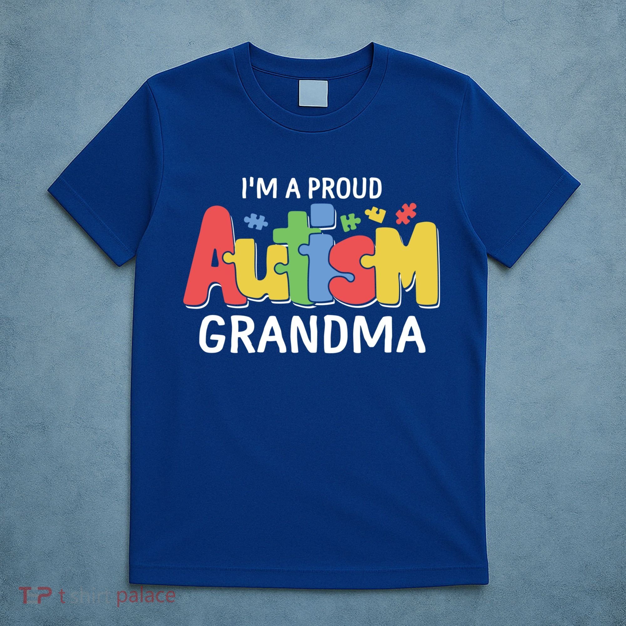 I'm A Proud Autism Grandma Awareness Gift T-Shirt