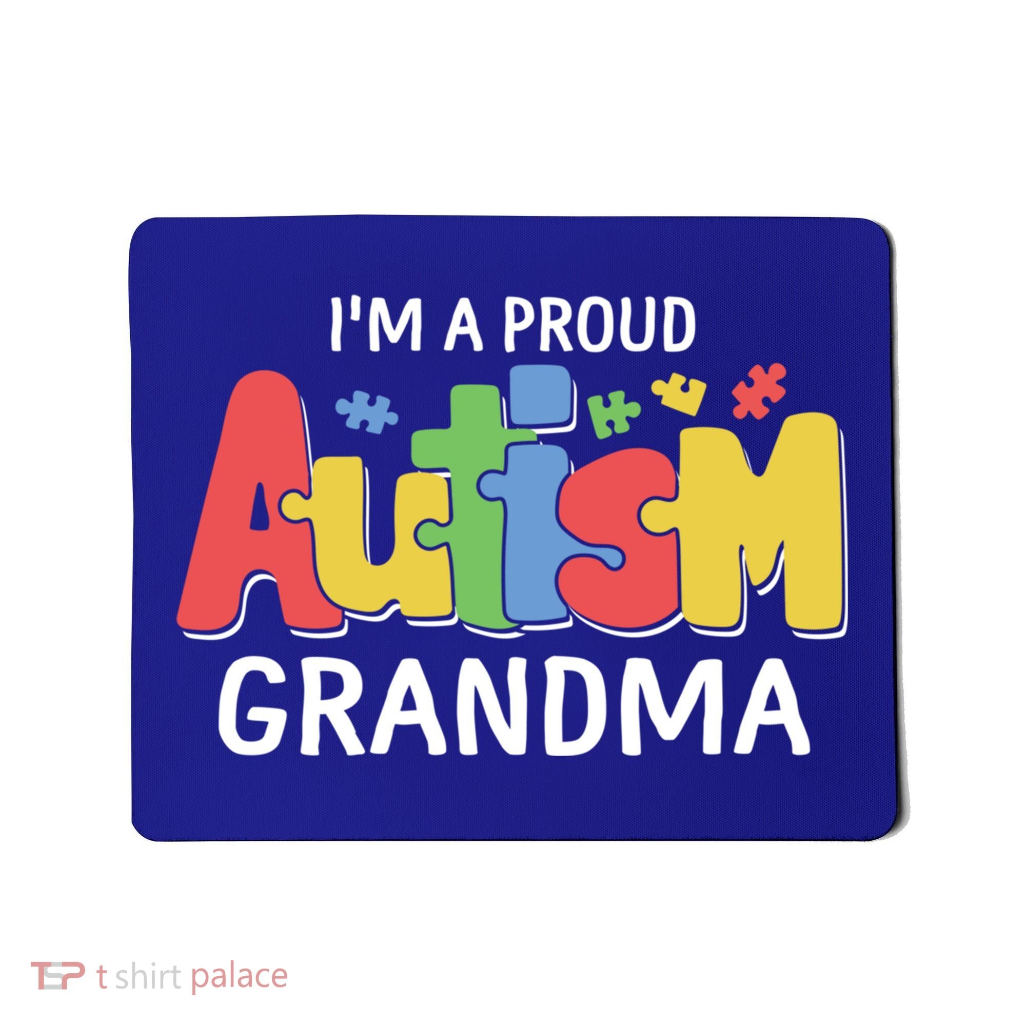 I'm A Proud Autism Grandma Awareness Gift Mousepad
