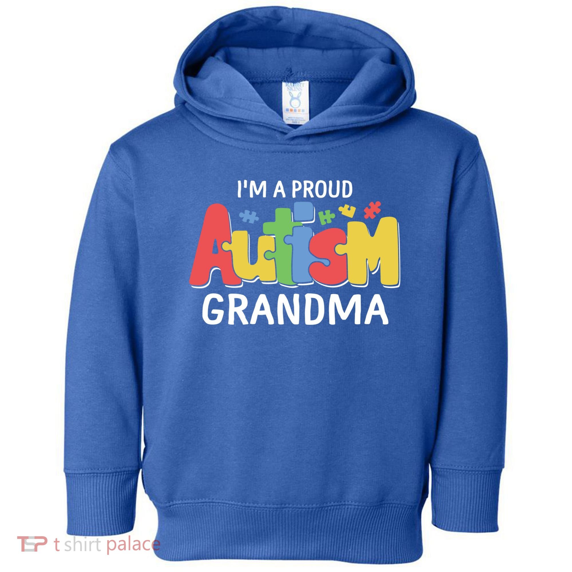 I'm A Proud Autism Grandma Awareness Gift Toddler Hoodie