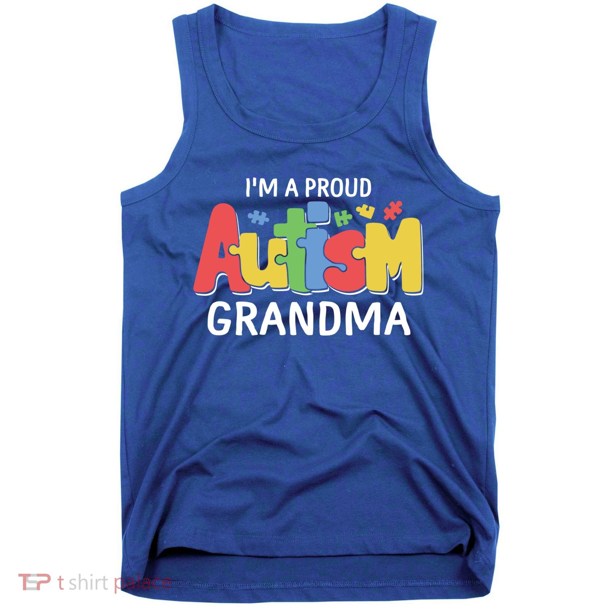 I'm A Proud Autism Grandma Awareness Gift Tank Top