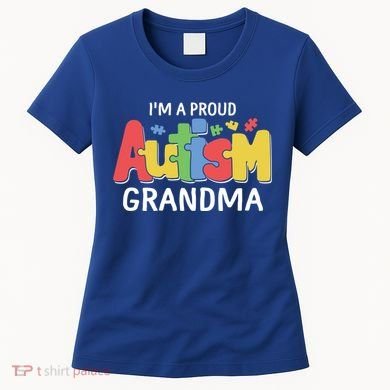 I'm A Proud Autism Grandma Awareness Gift Women's T-Shirt