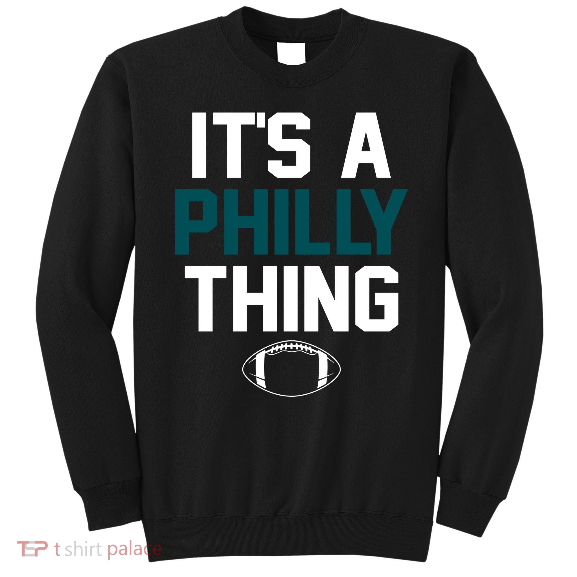 It's A Philly Thing Its A Philly Thing Philadelphia Sweatshirt