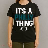 It's A Philly Thing Its A Philly Thing Philadelphia T-Shirt thumb 4