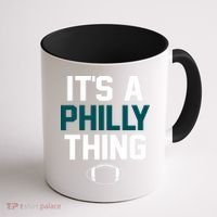 It's A Philly Thing Its A Philly Thing Philadelphia Coffee Mug thumb 1