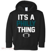 It's A Philly Thing Its A Philly Thing Philadelphia Toddler Hoodie thumb 0