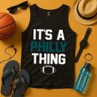 It's A Philly Thing Its A Philly Thing Philadelphia Tank Top thumb 4